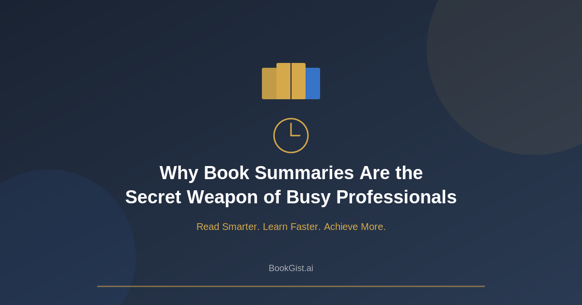 Why Book Summaries Are the Secret Weapon of Busy Professionals